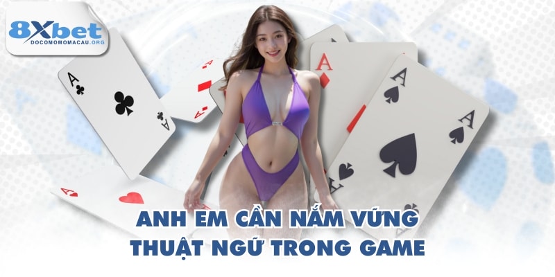 Anh em cần nắm vững thuật ngữ trong game