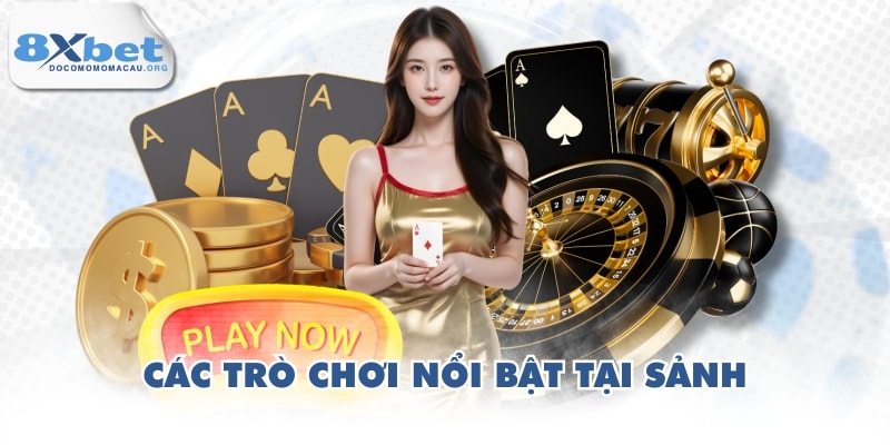 Các trò chơi nổi bật tại sảnh